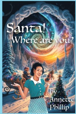 Annette Phillip - Santa Where Are You?, Häftad. Tillgänglighet: Lägg i varukorg