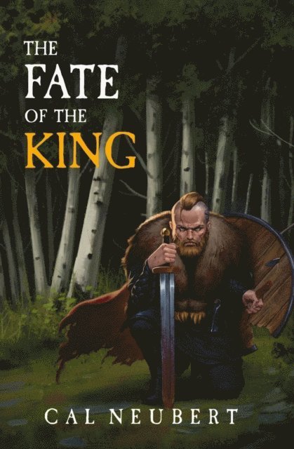Cal Neubert - Fate of the King, E-bok