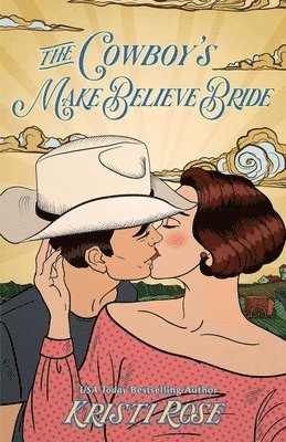 Kristi Rose - Cowboy's Make Believe Bride Special Edition, Häftad