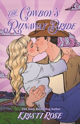 Kristi Rose - Cowboy's Runaway Bride Special Edition, Häftad