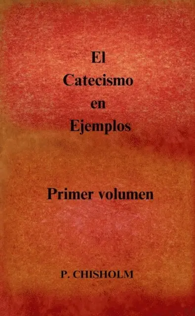 Padre Chisholm - El Catecismo en Ejemplos, E-bok. Tillgänglighet: Lägg i varukorg