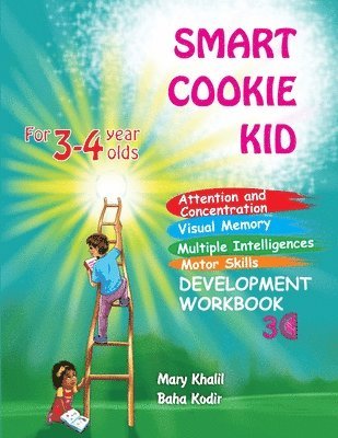 Mary Khalil, Baha Kodir - Smart Cookie Kid For 3-4 Year Olds Attention and Concentration Visual Memory Multiple Intelligences Motor Skills Book 3C, Häftad. Tillgänglighet: Lägg i varukorg