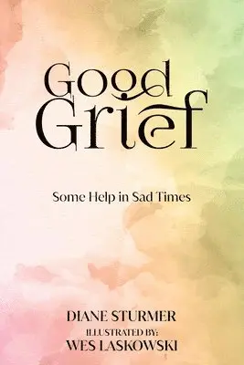 Diane Sturmer - Good Grief, Häftad. Tillgänglighet: Lägg i varukorg