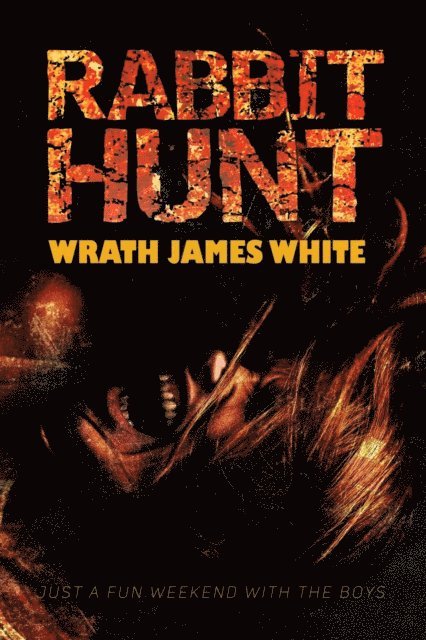 Wrath James White - Rabbit Hunt, E-bok