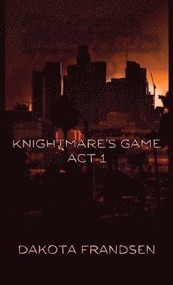Dakota Frandsen - Knightmare's Game, Häftad