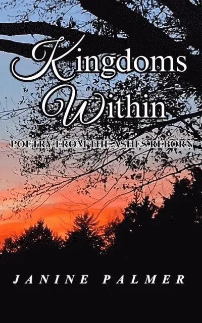 Janine Palmer - Kingdoms Within - Poetry from the Ashes Reborn, E-bok. Tillgänglighet: Lägg i varukorg