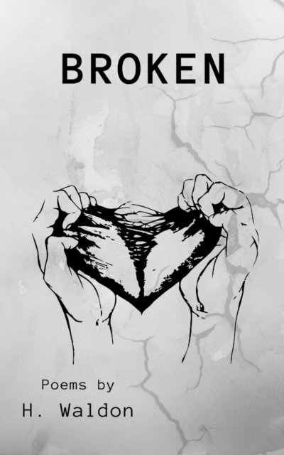 H. Waldon - Broken, E-bok