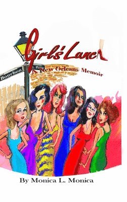 Monica L Monica - Girl's Lunch A New Orleans Memoir, Inbunden. Tillgänglighet: Lägg i varukorg