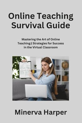 Minerva Harper - Online Teaching Survival Guide, Häftad. Tillgänglighet: Tillfälligt slut