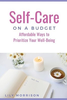 Lily Morrison - Self-Care on a Budget, Häftad. Tillgänglighet: Lägg i varukorg