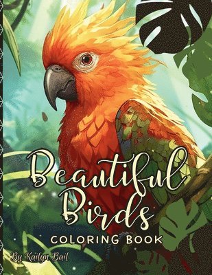 Beautiful Birds Realistic Coloring Book, Häftad