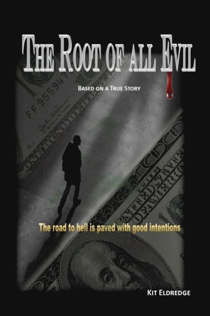 Kit Eldredge - Root of All Evil, E-bok