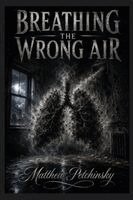 Breathing the Wrong Air