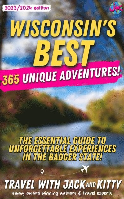 Kitty Norton, Jack Norton, Travel with Jack and Kitty - Wisconsin's Best, E-bok