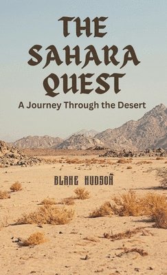 Blake Hudson - Sahara Quest, Inbunden