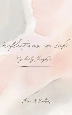 Alice A Martins - Reflections in Ink, Inbunden. Tillgänglighet: Tillfälligt slut