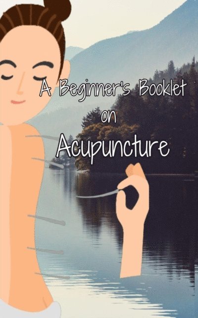Julia Chen - Beginner's Booklet on Acupuncture, E-bok. Tillgänglighet: Lägg i varukorg