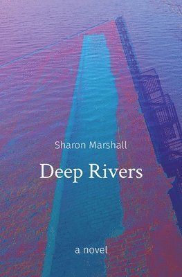 Sharon Marshall - Deep Rivers, Häftad