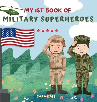Sara Kale - My 1st Book of Military Superheroes, Inbunden. Tillgänglighet: Lägg i varukorg