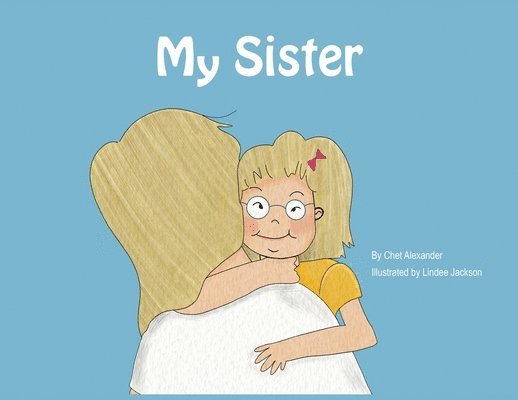 Chet Alexander - My Sister, Häftad