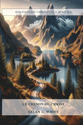 Ellen G White - Chemin Du Christ, Häftad