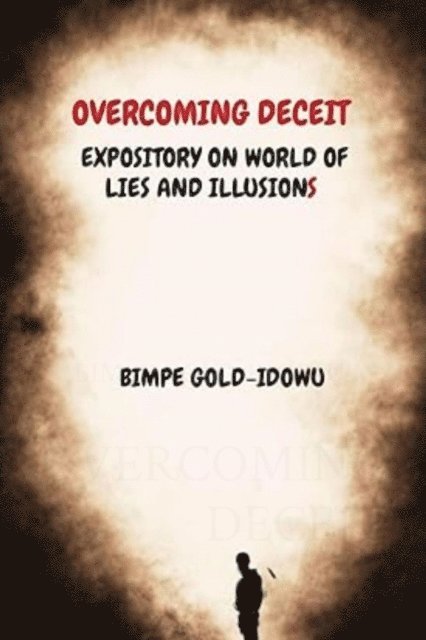 BIMPE GOLD-IDOWU - OVERCOMING DECEIT, E-bok
