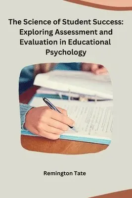 Remington Tate - Science of Student Success, Häftad. Tillgänglighet: Lägg i varukorg