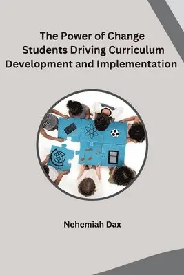 Nehemiah Dax - Power of Change Students Driving Curriculum Development and Implementation, Häftad. Tillgänglighet: Lägg i varukorg