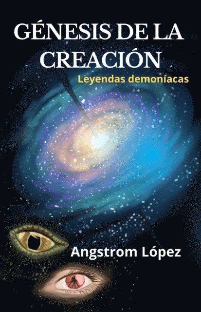 Angstrom Lopez - Génesis de la Creación, E-bok