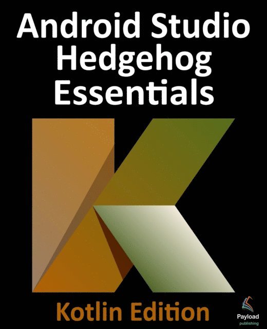 Neil Smyth - Android Studio Hedgehog Essentials - Kotlin Edition, E-bok