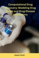 Jason Carol - Computational Drug Discovery, Häftad