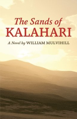 William Mulvihill - Sands of Kalahari, Häftad