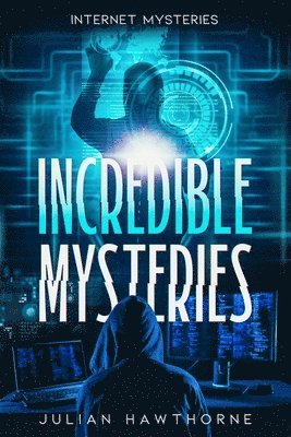 Julian Hawthorne - Incredible Mysteries, Häftad. Tillgänglighet: Lägg i varukorg