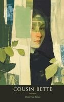Honoré de Balzac - Cousin Bette, Inbunden