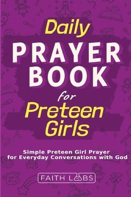 Faithlabs - Daily Prayer Book for Preteen Girls, Häftad. Tillgänglighet: Lägg i varukorg