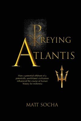 Matt Socha - Preying Atlantis, Häftad