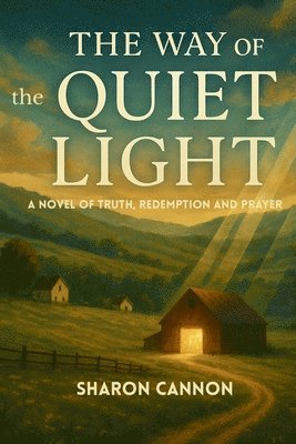 Sharon Cannon - Way of The Quiet Light, Häftad