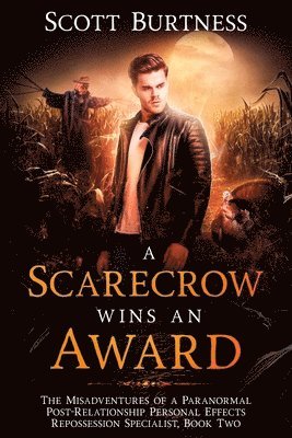 Scott Burtness - A Scarecrow Wins an Award: A darkly funny noir urban fantasy, Häftad