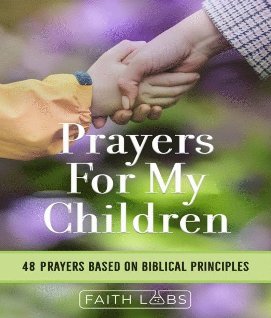 FaithLabs - Prayers for My Children, E-bok. Tillgänglighet: Lägg i varukorg