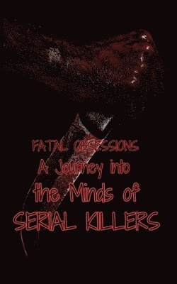 Morgan B Jeffery - Fatal Obsessions, Häftad