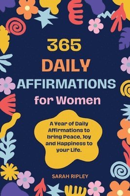 Sarah Ripley - 365 Daily Affirmations, Häftad