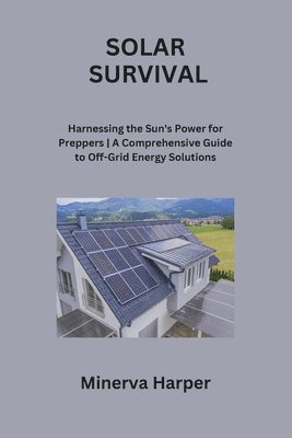 Minerva Harper - Solar Survival, Häftad. Tillgänglighet: Tillfälligt slut