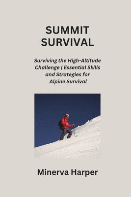 Minerva Harper - Summit Survival, Häftad. Tillgänglighet: Tillfälligt slut