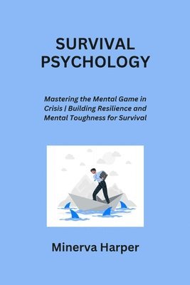 Minerva Harper - Survival Psychology, Häftad. Tillgänglighet: Tillfälligt slut
