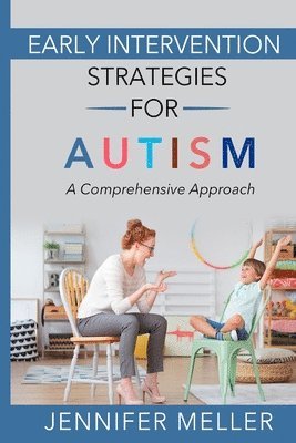 Jennifer Meller - Early Intervention Strategies for Autism, Häftad. Tillgänglighet: Tillfälligt slut