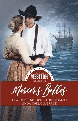 Teri Harman, Linda Carroll-Bradd, Heather B Moore - Mercer's Belles, Häftad