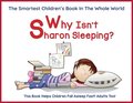 Why Isn't Sharon Sleeping?