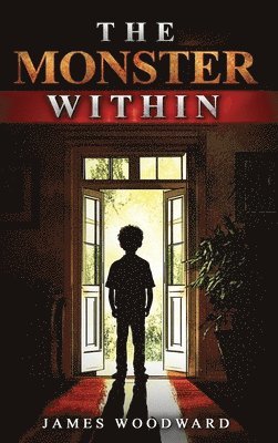 James Woody Woodward - Monster Within, Inbunden