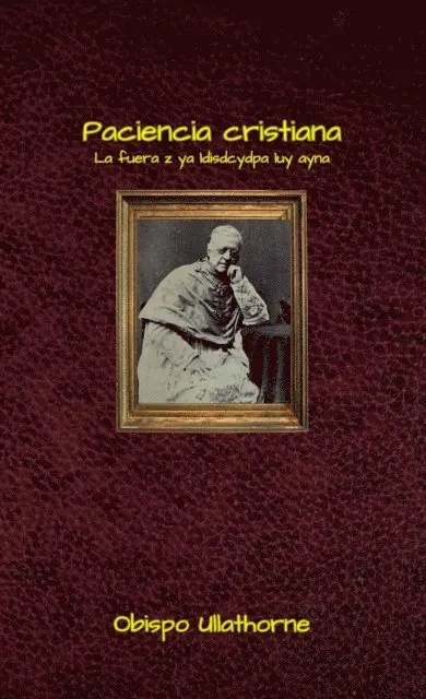 Obispo Ullathorne - Paciencia cristiana, E-bok. Tillgänglighet: Lägg i varukorg