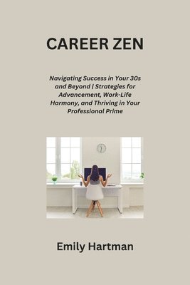 Emily Hartman - Career Zen, Häftad. Tillgänglighet: Tillfälligt slut